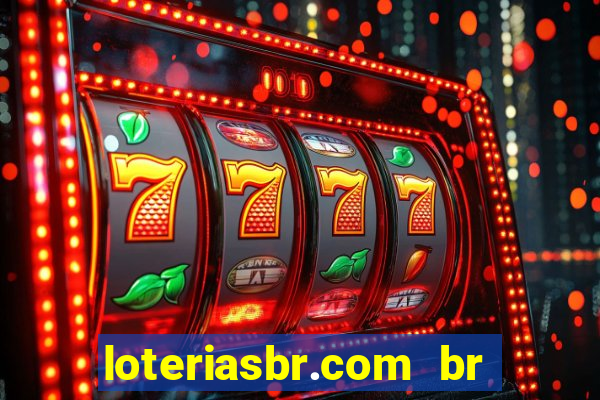 loteriasbr.com br site oficial